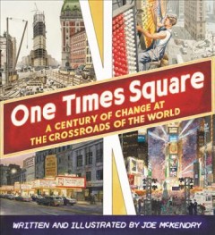One Times Square : a century of change at the crossroads of the world  Cover Image