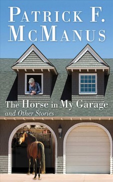 The horse in my garage and other stories  Cover Image