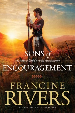 Sons of encouragement : five stories of faithful men who changed eternity Book cover