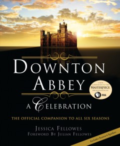 Downton Abbey : a celebration  Cover Image