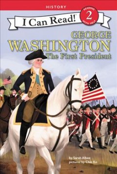 George Washington : the first president  Cover Image
