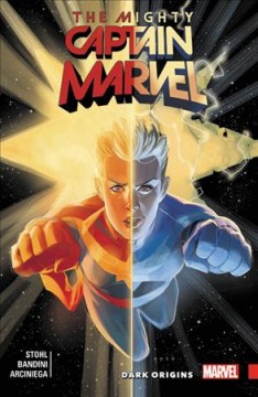 The Mighty Captain Marvel. Vol. 3, Dark origins  Cover Image