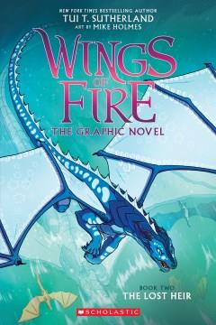 Wings of fire : the graphic novel. Book two, The lost heir  Cover Image