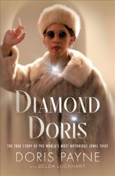 Diamond Doris : the true story of the world's most notorious jewel thief  Cover Image