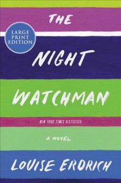 The night watchman a novel  Cover Image