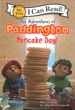 The adventures of Paddington : pancake day!  Cover Image