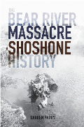 The Bear River massacre : a Shoshone history  Cover Image