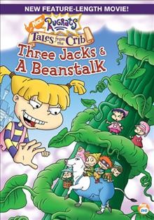 Rugrats: tales from the crib. Three Jacks & a beanstalk  Cover Image