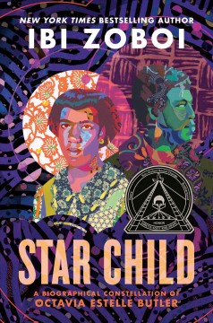 Star child : a biographical constellation of Octavia Estelle Butler  Cover Image
