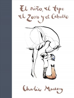 El niño, el topo, el zorro y el caballo  Cover Image