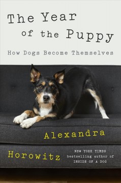 The year of the puppy : how dogs become themselves Book cover