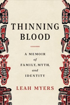 Thinning blood : a memoir of family, myth, and identity Book cover