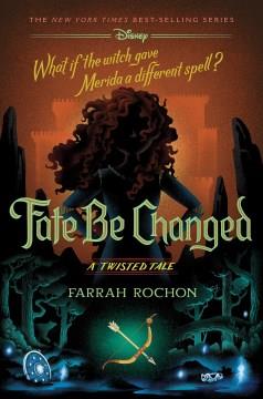 Fate be changed : a twisted tale Book cover