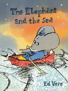 The elephant and the sea  Cover Image