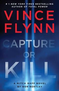 Vince Flynn capture or kill Book cover