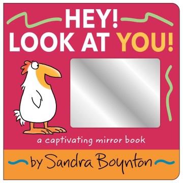 Hey! Look at you! : a captivating mirror book Book cover