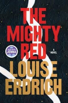 The mighty red : a novel Book cover