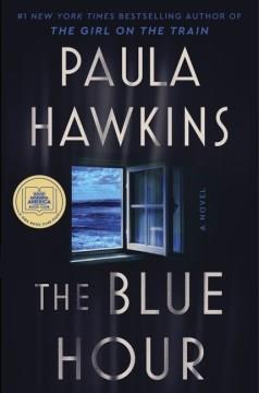 The blue hour : a novel Book cover