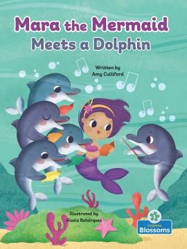 Mara the mermaid meets a dolphin  Cover Image