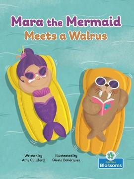 Mara the mermaid meets a walrus  Cover Image