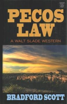 Pecos Law : a Walt Slade Western Book cover