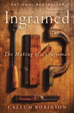 Ingrained : the making of a craftsman Book cover