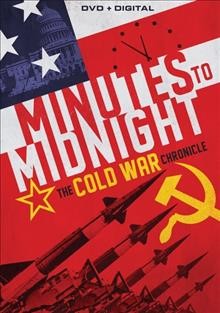 Minutes to midnight : the Cold War chronicle Book cover