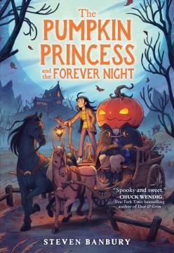 The Pumpkin Princess and the forever night Book cover