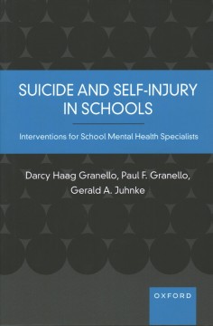 Suicide and self-injury in schools : interventions for school mental health specialists Book cover