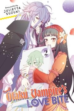 Otaku vampire's love bite. 2  Cover Image