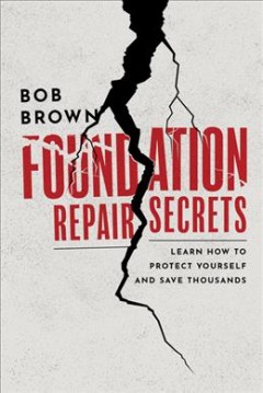 Foundation repair secrets : learn how to protect yourself and save thousands Book cover