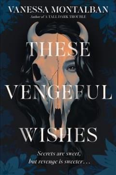 These vengeful wishes  Cover Image