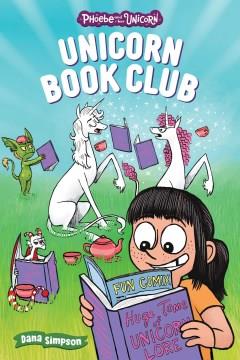 Phoebe and her unicorn. 21, Unicorn book club  Cover Image