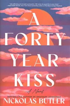 A forty year kiss : a novel Book cover
