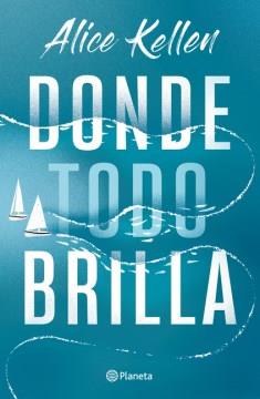 Donde todo brilla  Cover Image