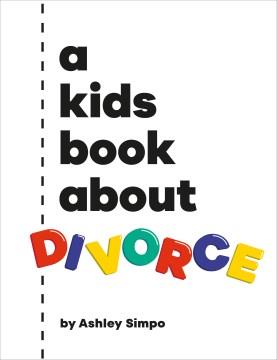 A kids book about divorce  Cover Image