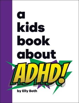 A kids book about ADHD Book cover