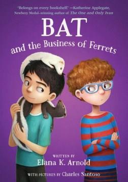 Bat and the business of ferrets  Cover Image