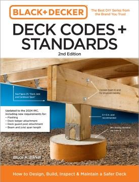 Deck codes + standards : how to design, build, inspect + maintain a safer deck Book cover