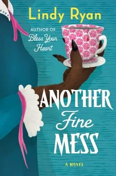 Another fine mess : a novel  Cover Image