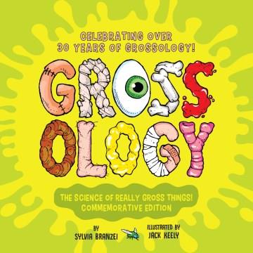 Grossology : the science of really gross things! Book cover