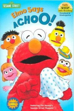 Elmo says, achoo!  Cover Image