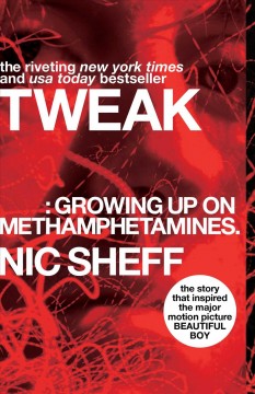 Tweak : growing up on methamphetamines Book cover