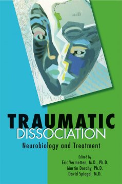 Traumatic dissociation : neurobiology and treatment  Cover Image