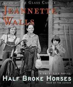 Half broke horses a true-life novel  Cover Image