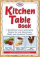 Go to record The Kitchen Table Book; 1427 kitchen cures and pantry poti...