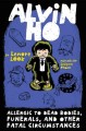 Go to record Alvin Ho : allergic to dead bodies, funerals, and other fa...