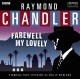 Go to record Farewell my lovely written by Raymond Chandler ; dramatize...