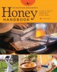 Go to record The backyard beekeeper's honey handbook : a guide to creat...