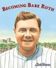 Go to record Becoming Babe Ruth